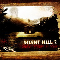 Silent Hill 2: Born From A Wish - Complete