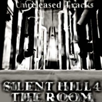 Silent Hill 4: The Room - Selected Unreleased Tracks