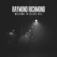 Raymond Richmond – Music Inspired By Silent Hill